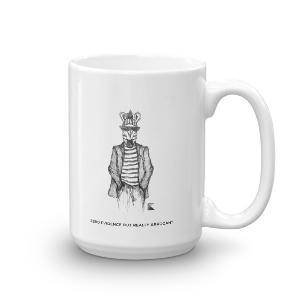 Fear the ZEBRA: Zero Evidence But Really Arrogant!