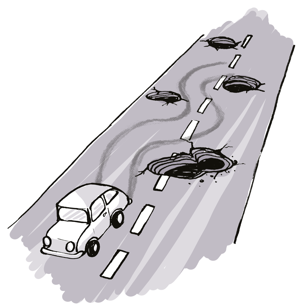 Potholes on the street, and a car has got to go through it.