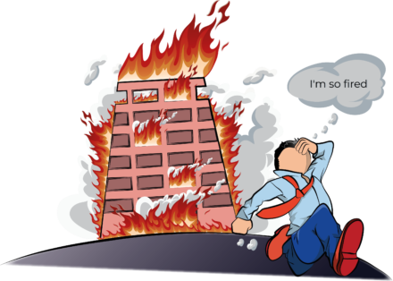 A burning building with a person running from it saying "I'm so fired"